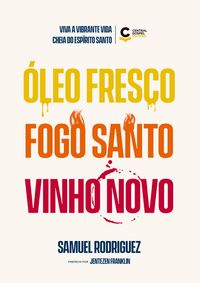 Produktbild: &Oacute;leo fresco, fogo santo, vinho novo