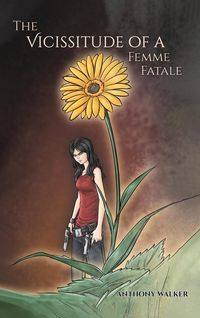 Produktbild: Walker, A: Vicissitude of a Femme Fatale