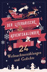 Bild vom Artikel Der literarische Adventskalender. 24 Weihnachtserzählungen und Gedichte vom Autor 