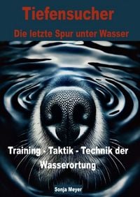 Produktbild: Tiefensucher Wasserortung Training - Technik - Taktik