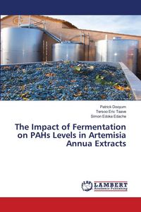 Produktbild: The Impact of Fermentation on PAHs Levels in Artemisia Annua Extracts