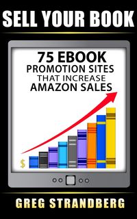 Produktbild: Sell Your Book: 75 eBook Promotion Sites That Increase Amazon Sales