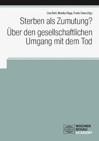 Produktbild: Sterben als Zumutung? &Uuml;ber den gesellschaftlichen Umgang mit dem Tod