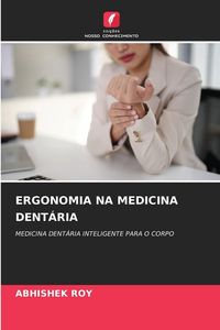 Produktbild: Ergonomia Na Medicina Dent&aacute;ria