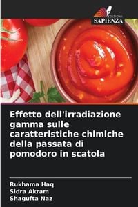Produktbild: Effetto dell'irradiazione gamma sulle caratteristiche chimiche della passata di pomodoro in scatola