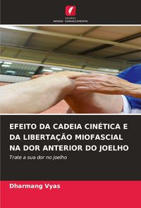 Produktbild: Efeito Da Cadeia Cin&eacute;tica E Da Liberta&ccedil;&atilde;o Miofascial Na Dor Anterior Do Joelho