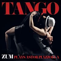 Bild vom Artikel Piazzolla, A: Tango - ZUM plays Astor Piazzolla/CD vom Autor Zum