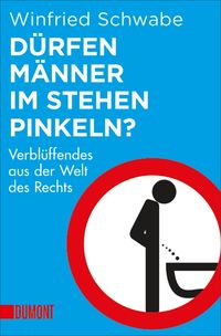 Produktbild: D&uuml;rfen M&auml;nner im Stehen pinkeln?