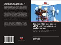 Produktbild: Construction des codes LDPC et &eacute;valuation des performances