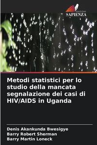 Produktbild: Metodi statistici per lo studio della mancata segnalazione dei casi di HIV/AIDS in Uganda