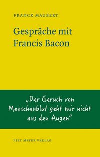 Bild vom Artikel Gespräche mit Francis Bacon vom Autor Franck Maubert