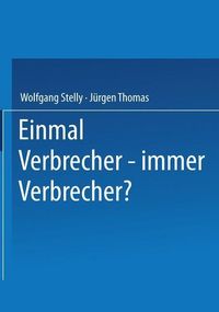 Produktbild: Einmal Verbrecher - immer Verbrecher?