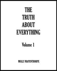 Produktbild: The Truth About Everything: Volume 1 (The Truth About Everything Collections, #1)