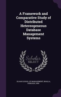 Produktbild: A Framework and Comparative Study of Distributed Hetereogeneous Database Management Systems