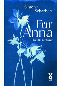Produktbild: F&uuml;r Anna. Eine Belichtung
