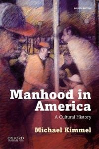 Produktbild: Kimmel, M: Manhood in America