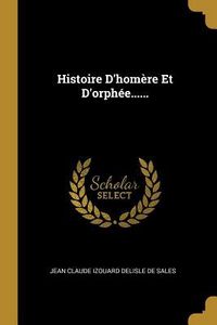 Produktbild: Histoire D'hom&egrave;re Et D'orph&eacute;e......