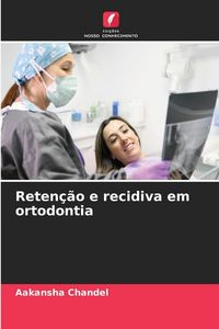 Produktbild: Reten&ccedil;&atilde;o e recidiva em ortodontia