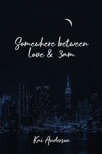 Produktbild: Somewhere Between Love and 3 AM