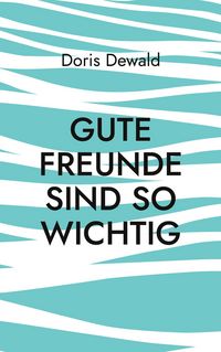 Produktbild: Gute Freunde sind so wichtig