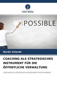 Produktbild: Coaching als Strategisches Instrument f&uuml;r die &Ouml;ffentliche Verwaltung