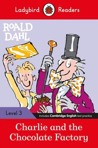 Produktbild: Ladybird Readers Level 3 - Roald Dahl - Charlie and the Chocolate Factory (ELT Graded Reader)