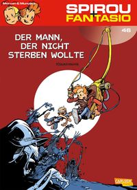 Produktbild: Spirou und Fantasio 46: Der Mann, der nicht sterben wollte