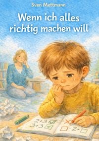 Produktbild: Wenn ich alles richtig machen will