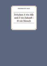 Produktbild: Zwischen A wie Affe und Z wie Zukunft - M wie Mensch