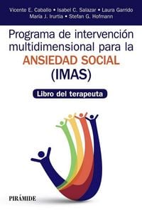 Produktbild: Programa de Intervenci&oacute;n Multidimensional para la Ansiedad Social, IMAS : libro del terapeuta