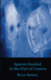 Produktbild: Spacers Snarled in the Hair of Comets