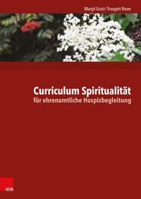 Produktbild: Curriculum Spiritualit&auml;t f&uuml;r ehrenamtliche Hospizbegleitung