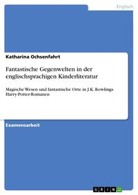 Produktbild: Fantastische Gegenwelten in der englischsprachigen Kinderliteratur
