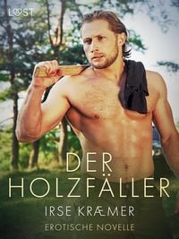 Produktbild: Der Holzf&auml;ller - Erotische Novelle