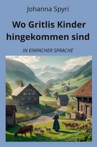 Produktbild: Wo Gritlis Kinder hingekommen sind: In Einfacher Sprache
