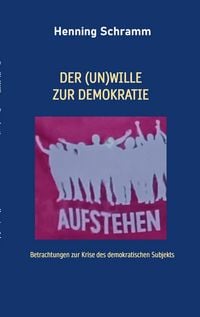 Produktbild: Der (Un)Wille zur Demokratie