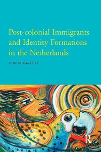 Produktbild: Post-Colonial Immigrants and Identity Formations in the Netherlands