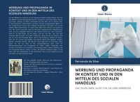 Produktbild: WERBUNG UND PROPAGANDA IM KONTEXT UND IN DEN MITTELN DES SOZIALEN HANDELNS