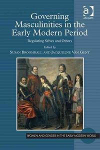 Produktbild: Gent, J: Governing Masculinities in the Early Modern Period
