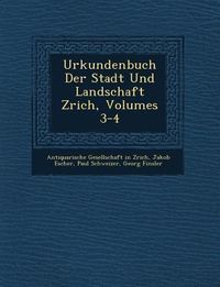 Produktbild: Urkundenbuch Der Stadt Und Landschaft Z�rich, Volumes 3-4