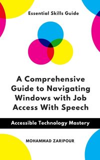 Produktbild: A Comprehensive Guide to Navigating Windows with Job Access with Speech