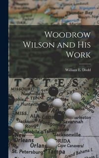 Produktbild: Woodrow Wilson and His Work
