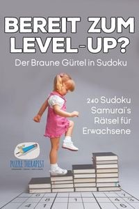 Produktbild: Bereit zum Level-Up? Der Braune G&uuml;rtel in Sudoku | 240 Sudoku-Samurai's R&auml;tsel f&uuml;r Erwachsene