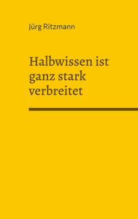 Produktbild: Halbwissen ist ganz stark verbreitet
