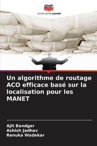 Produktbild: Un algorithme de routage ACO efficace bas&eacute; sur la localisation pour les MANET