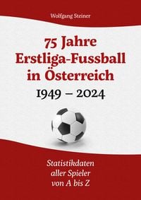 Produktbild: 75 Jahre Erstligafussball in &Ouml;sterreich 1949 - 2024