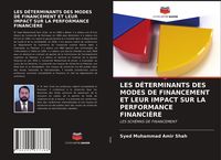 Produktbild: Les D&eacute;terminants des Modes De Financement Et Leur Impact Sur La Performance Financi&egrave;re