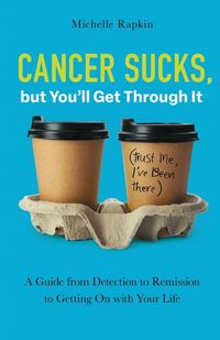 Produktbild: Cancer Sucks, But You'll Get Through It
