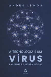 Produktbild: A tecnologia &eacute; um v&iacute;rus