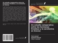 Produktbild: Un estudio comparativo entre las hormonas tiroideas y la serotonina en Graves